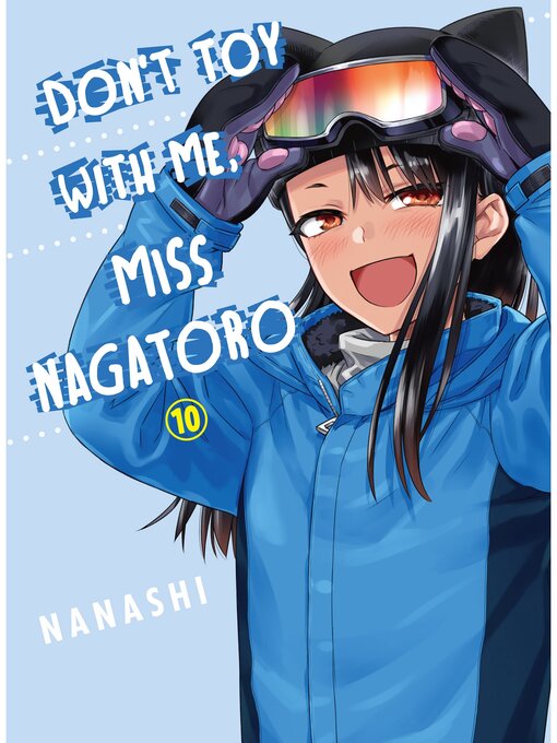 Title details for Don't Toy With Me, Miss Nagatoro, Volume 10 by Nanashi - Wait list